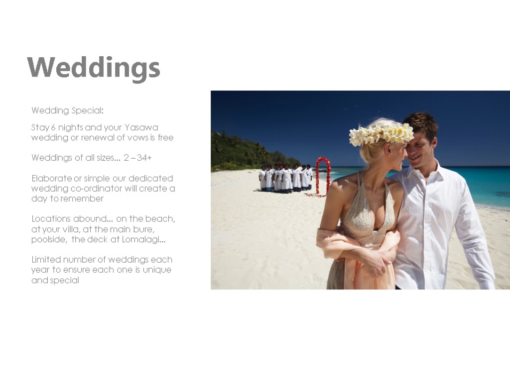 Weddings Wedding Special: Stay 6 nights and your Yasawa wedding or renewal of vows